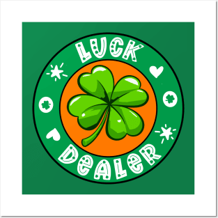 Luck Dealer Funny St. Patrick's Day Gift for Men Women and Kids Posters and Art